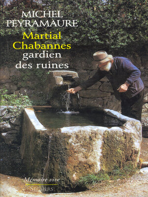 cover image of Martial Chabannes, gardien des ruines